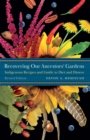 Recovering Our Ancestors' Gardens : Indigenous Recipes and Guide to Diet and Fitness - Book