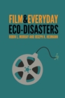 Film and Everyday Eco-disasters - eBook