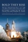 Bold They Rise : The Space Shuttle Early Years, 1972-1986 - eBook