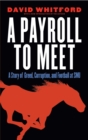 Payroll to Meet : A Story of Greed, Corruption, and Football at SMU - eBook