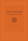 Wheeling Year : A Poet's Field Book - eBook