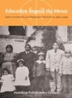 Education beyond the Mesas : Hopi Students at Sherman Institute, 1902-1929 - eBook