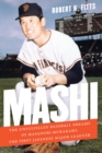 Mashi : The Unfulfilled Baseball Dreams of Masanori Murakami, the First Japanese Major Leaguer - eBook