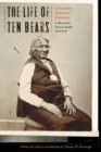 Life of Ten Bears : Comanche Historical Narratives - eBook