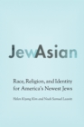 JewAsian : Race, Religion, and Identity for America's Newest Jews - eBook