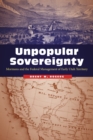 Unpopular Sovereignty : Mormons and the Federal Management of Early Utah Territory - eBook