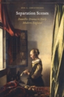 Separation Scenes : Domestic Drama in Early Modern England - eBook