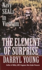 The Element of Surprise : Navy SEALS in Vietnam - Book