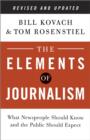 Elements of Journalism, Revised and Updated 3rd Edition - eBook