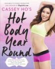 Cassey Ho's Hot Body Year-Round - eBook