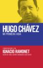 Hugo Chavez: mi primera vida - eBook