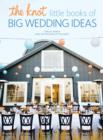 Knot Little Books of Big Wedding Ideas - eBook