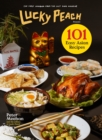 Lucky Peach Presents 101 Easy Asian Recipes : The First Cookbook from the Cult Food Magazine - Book