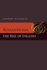Romanticism and the Rise of English - eBook