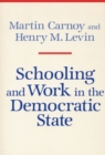 Schooling and Work in the Democratic State - eBook