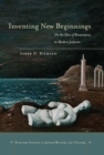 Inventing New Beginnings : On the Idea of Renaissance in Modern Judaism - eBook