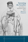 Inventing the Israelite : Jewish Fiction in Nineteenth-Century France - eBook
