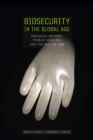 Biosecurity in the Global Age : Biological Weapons, Public Health, and the Rule of Law - eBook