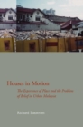 Houses in Motion : The Experience of Place and the Problem of Belief in Urban Malaysia - eBook