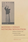 Modern China's Network Revolution : Chambers of Commerce and Sociopolitical Change in the Early Twentieth Century - eBook