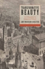 Transformative Beauty : Art Museums in Industrial Britain - eBook