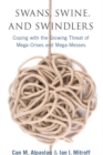 Swans, Swine, and Swindlers : Coping with the Growing Threat of Mega-Crises and Mega-Messes - eBook