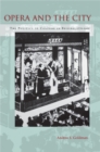 Opera and the City : The Politics of Culture in Beijing, 1770-1900 - eBook
