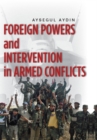 Foreign Powers and Intervention in Armed Conflicts - eBook