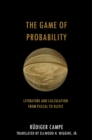 The Game of Probability : Literature and Calculation from Pascal to Kleist - eBook