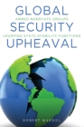 Global Security Upheaval : Armed Nonstate Groups Usurping State Stability Functions - eBook