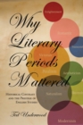 Why Literary Periods Mattered : Historical Contrast and the Prestige of English Studies - eBook