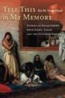 Tell This in My Memory : Stories of Enslavement from Egypt, Sudan, and the Ottoman Empire - Book