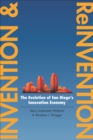 Invention and Reinvention : The Evolution of San Diego's Innovation Economy - eBook