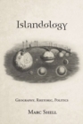 Islandology : Geography, Rhetoric, Politics - eBook