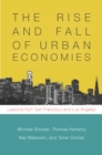 The Rise and Fall of Urban Economies : Lessons from San Francisco and Los Angeles - Book