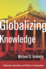 Globalizing Knowledge : Intellectuals, Universities, and Publics in Transformation - eBook