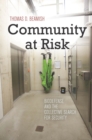 Community at Risk : Biodefense and the Collective Search for Security - eBook