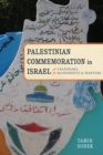 Palestinian Commemoration in Israel : Calendars, Monuments, and Martyrs - eBook