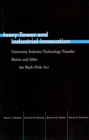 Ivory Tower and Industrial Innovation : University-Industry Technology Transfer Before and After the Bayh-Dole Act - Book