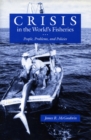 Crisis in the World's Fisheries : People, Problems, and Policies - eBook