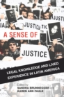 A Sense of Justice : Legal Knowledge and Lived Experience in Latin America - eBook