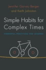 Simple Habits for Complex Times : Powerful Practices for Leaders - Book