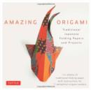 Amazing Origami Kit : Traditional Japanese Folding Papers and Projects [144 Origami Papers with Book, 17 Projects] - Book