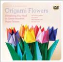 LaFosse & Alexander's Origami Flowers Kit : Lifelike Paper Flowers to Brighten Up Your Life: Kit with Origami Book, 180 Origami Papers, 20 Projects & DVD - Book