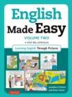 English Made Easy Volume Two: British Edition : A New ESL Approach: Learning English Through Pictures Volume 2 - Book
