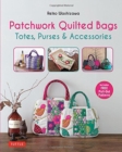 Patchwork Quilted Bags : Totes, Purses and Accessories - Book