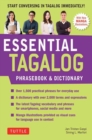 Essential Tagalog Phrasebook & Dictionary : Start Conversing in Tagalog Immediately! (Revised Edition) - Book