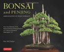 Bonsai and Penjing : Ambassadors of Peace & Beauty - Book