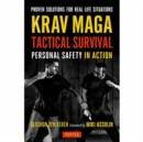Krav Maga Tactical Survival : Personal Safety in Action. Proven Solutions for Real Life Situations - Book