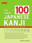 The First 100 Japanese Kanji : (JLPT Level N5) The Quick and Easy Way to Learn the Basic Japanese Kanji - Book